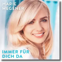 Cover: Marie Wegener - Immer fr dich da