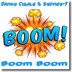 Cover: Danky Cigale & Sydney-7 - Boom Boom