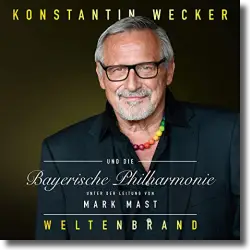 Cover: Konstantin Wecker & Bayerische Philharmonie - Weltenbrand