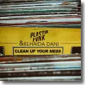 Cover:  Plastik Funk & Elhaida Dani - Clean up Your Mess