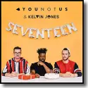 Cover:  YouNotUs & Kelvin Jones - Seventeen