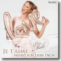 Cover: Pia Malo - Je t'aime heit ich liebe Dich