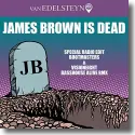 Van Edelsteyn - James Brown Is Dead