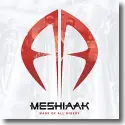 Meshiaak - Mask Of All Misery