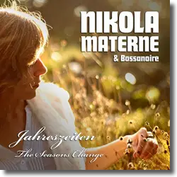 Cover: Nikola Materne & Bossanoire - Jahreszeiten - The Seasons Change