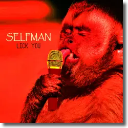 Cover: Selfman - Lick You