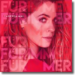 Cover: Vanessa Mai - Fr immer