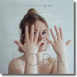 Cover: Lioba - Stumble And Grow