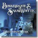 Cover:  Bysmarque & Snowwhyte - Once Upon A Time...