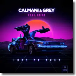 Cover: Calmani & Grey feat. Oniva - Take Me Back