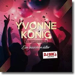 Cover: Yvonne Knig vs. United DJs - Ein bisschen lter