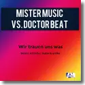Cover:  Mister Music vs. Doctor Beat - Wir trauen uns was