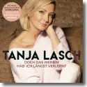 Tanja Lasch - Doch das Weinen hab' ich lngst verlernt