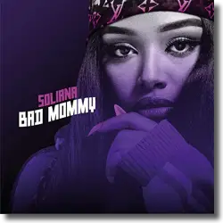 Cover: Soliana - Bad Mommy