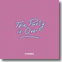Cover:  Kyasma - The Party Is Over