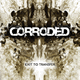 Cover: Corroded - Exit To Transfer