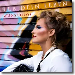 Cover: Wunschlos - Leb dein Leben