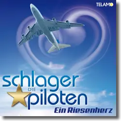 Cover: Die Schlagerpiloten - Ein Riesenherz