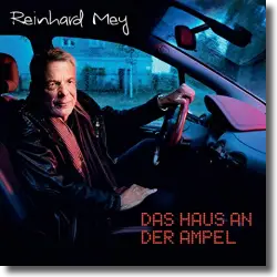Cover: Reinhard Mey - Das Haus an der Ampel
