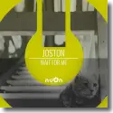 Joston - Wait For Me