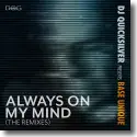 DJ Quicksilver pres. Base Unique - Always On My Mind (The Remixes)