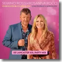 Semino Rossi & Rosanna Rocci - Unbeschreiblich weiblich - Umstndlich mnnlich (De Lancaster XXL Party-Mix)