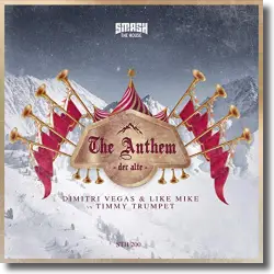 Cover: Dimitri Vegas & Like Mike & Timmy Trumpet - The Anthem (Der Alte)