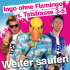 Cover: Ingo ohne Flamingo vs. Talstrasse 3-5 - Weiter Saufen