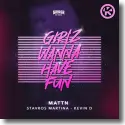 Cover:  MATTN vs. Stavros Martina & Kevin D - Girlz Wanna Have Fun