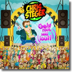 Cover: Chris Steger - Geht raus, seid laut!