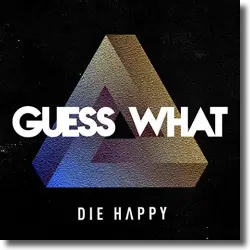 Cover: Die Happy - Guess What!