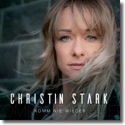 Cover: Christin Stark - Komm nie wieder