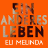 Cover: Eli Melinda - Ein anderes Leben