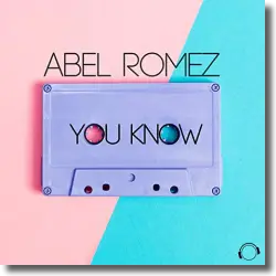 Cover: Abel Romez - You Know