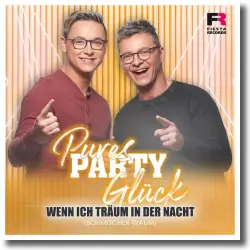 Cover: Pures Party Glck - Wenn ich trum in der Nacht (Bhmischer Traum)