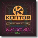 Kontor Top Of The Clubs - Electric 80s Vol. 2