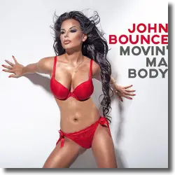 Cover: John Bounce - Movin' Ma Body