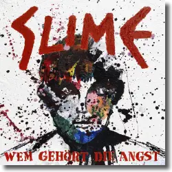 Cover: Slime - Wem gehrt die Angst