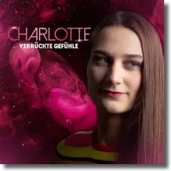 Cover: Charlotte - Verrckte Gefhle