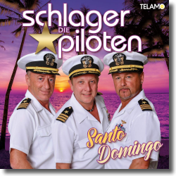 Cover: Die Schlagerpiloten - Santo Domingo