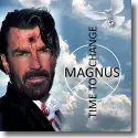 Magnus - Time To Change