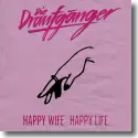 Cover:  Die Draufgnger - Happy Wife - Happy Life