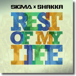 Cover: Sigma & Shakka - Rest Of My Life