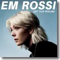 Cover:  Em Rossi - Got This Feeling