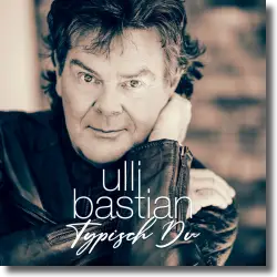 Cover: Ulli Bastian - Typisch Du