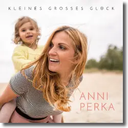 Cover: Anni Perka - Kleines groes Glck