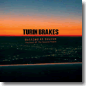 Turin Brakes - Bottled At Source ?? The Best Of The Source Years