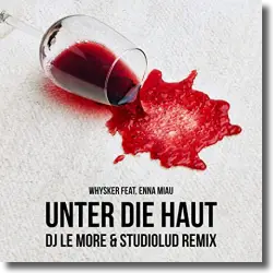 Cover: Whysker feat. Enna Miau - Unter die Haut (DJ Le More & Studiolud Remix)