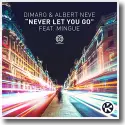 Dimaro & Albert Neve feat. Mingue - Never Let You Go