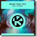 Cover:  Made For You - No More